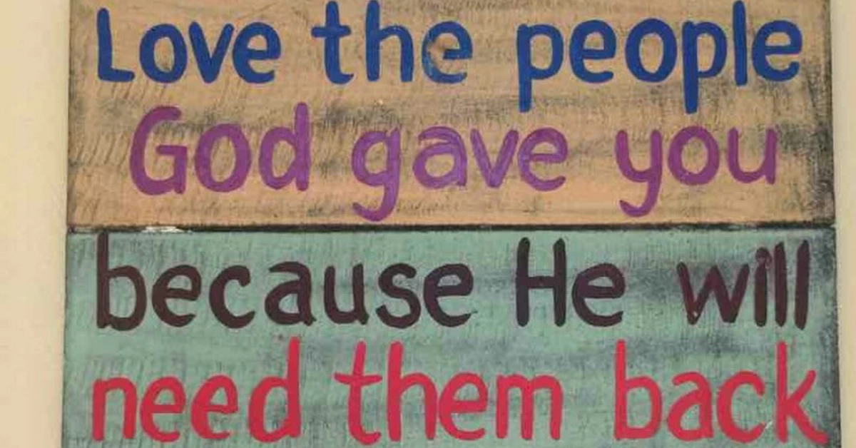 Love the People God Gave You